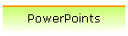 PowerPoints