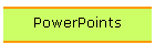PowerPoints