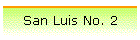 San Luis No. 2