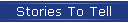 Stories To Tell