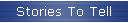 Stories To Tell